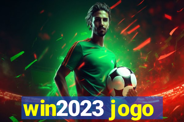 win2023 jogo